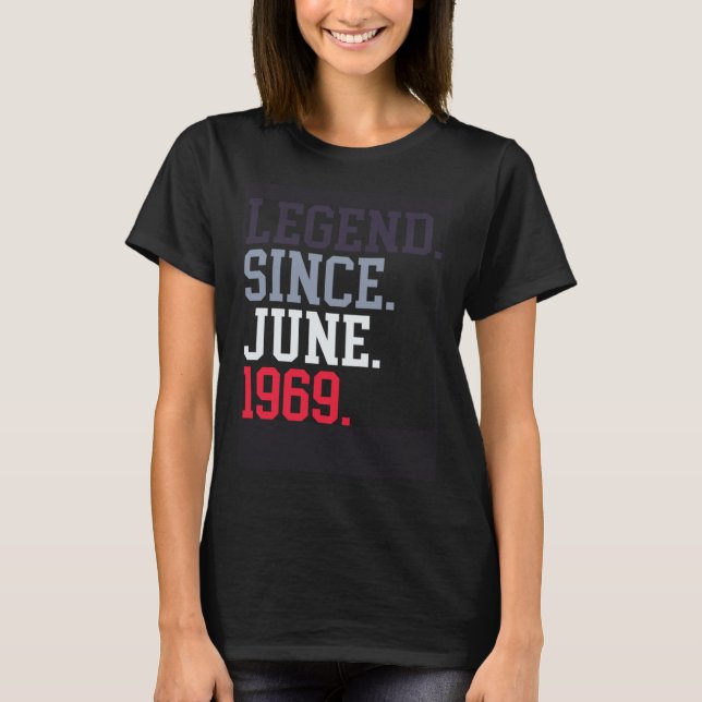 Legend Since June 1969 For Men Women June 1969 T Shirt (Framsida)