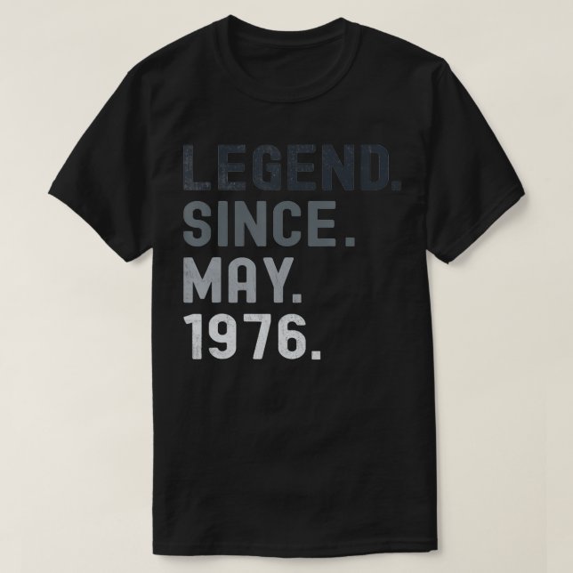 Legend Since May 1976  45 Years Old 45th Birthday  T Shirt (Design framsida)