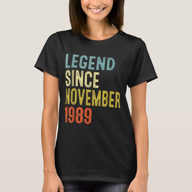 Legend Since November 1989 36th Birthday 36 Year O T Shirt (Framsida)