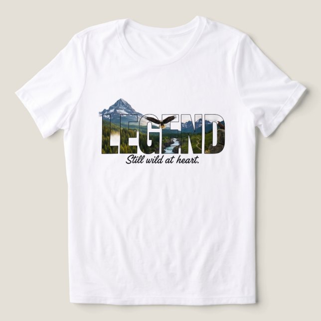 Legend Still Wild at Heart Outdoor Graphic T Shirt (Design Framsida)