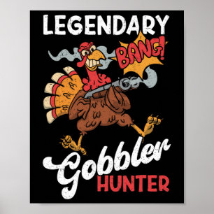 Legendarisk Gobbler-jägare Rolig jakt på kalkon Poster