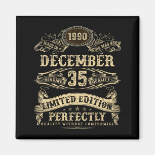 Legendarisk man född december 1990 35-årsdag magnet