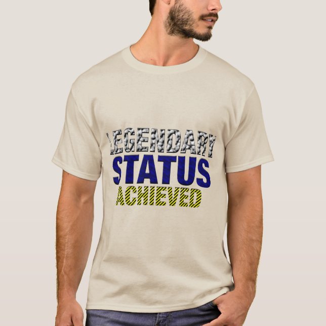 Legendarisk Status Uppnådd T Shirt (Framsida)