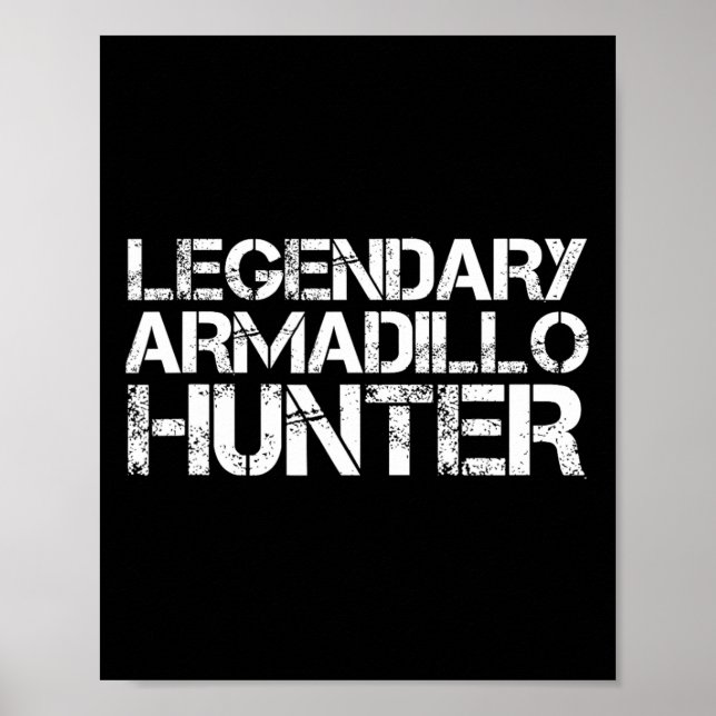 Legendary Armadillo Hunter Funny Hunting Wildlife Poster (Framsidan)