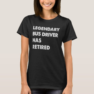 Legendary Buss-drivrutinen har återvänt T Shirt