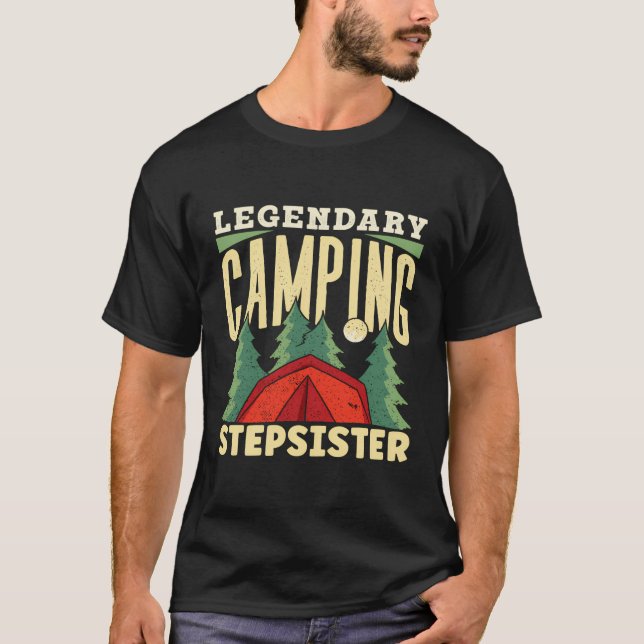 Legendary Camping Stepsyster Camper Campfire Camp T Shirt (Framsida)
