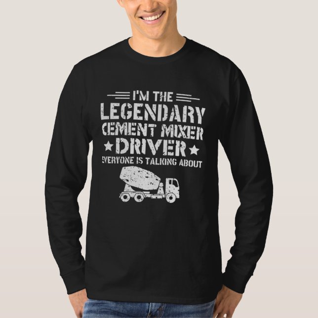 Legendary Cement Mixer Driver Construction Concret T Shirt (Framsida)