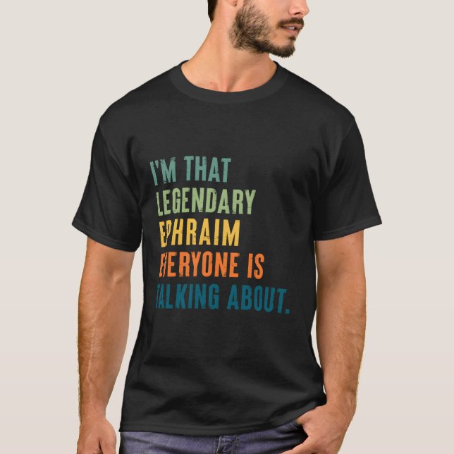 Legendary Ephraim Personlig Namn T Shirt (Framsida)