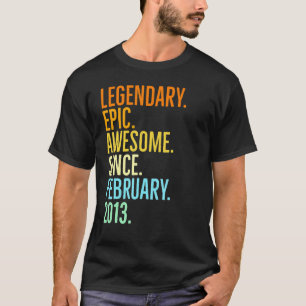 Legendary epic fantastisk sedan februari 2013 vint t shirt