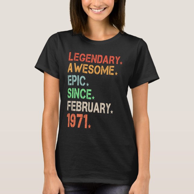 Legendary Fantastisk Epic sedan februari 1971 Retr T Shirt (Framsida)
