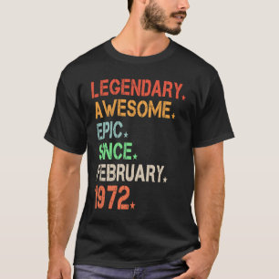 Legendary Fantastisk Epic sedan februari 1972 Retr T Shirt