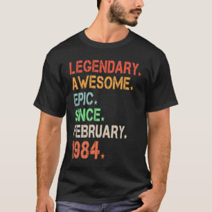 Legendary Fantastisk Epic sedan februari 1984 Retr T Shirt