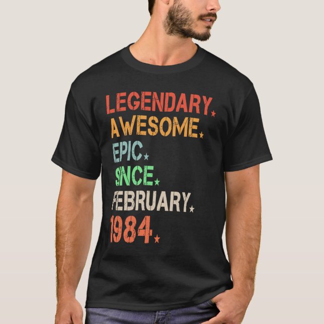 Legendary Fantastisk Epic sedan februari 1984 Retr T Shirt (Framsida)