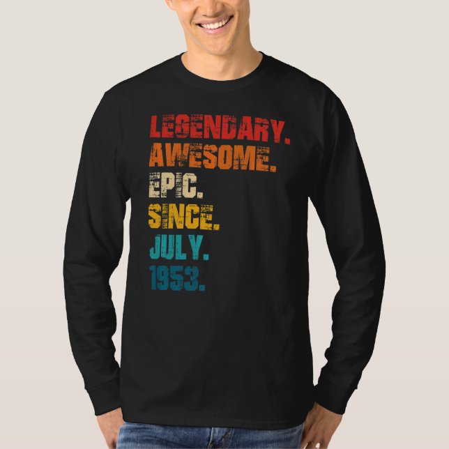 Legendary Fantastisk Epic sedan juli 1953 Retro St T Shirt (Framsida)