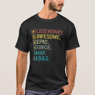 Legendary Fantastisk Epic sedan maj 1982 40th Birt T Shirt