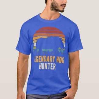 Legendary Hog Hunter Boar Hunting Hog Hunter Pig R T Shirt