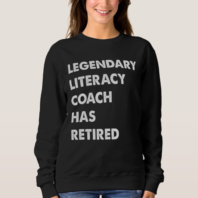 Legendary Literacy Coach Has Retired T Shirt (Framsida)