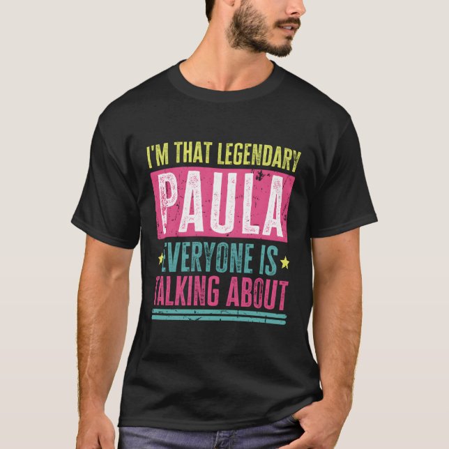 Legendary Paula First Namn Funny Quote for Paula T Shirt (Framsida)