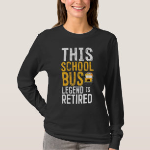 Legendary Pension Retrött School Buss Driver T Shirt
