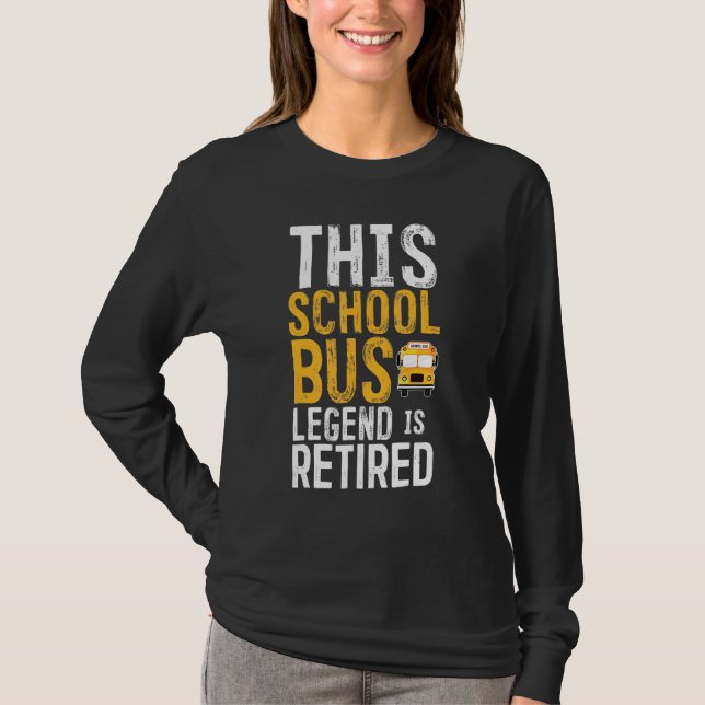 Legendary Pension Retrött School Buss Driver T Shirt (Framsida)