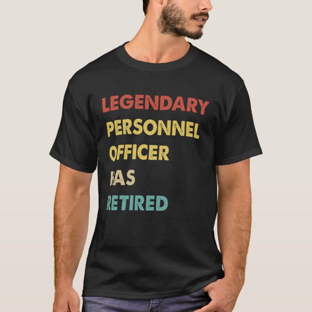 Legendary Personnel Officer Has Retired T Shirt (Framsida)