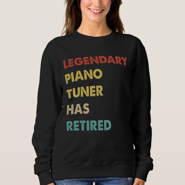 Legendary Piano Tuner Has Retired  1 T Shirt (Framsida)