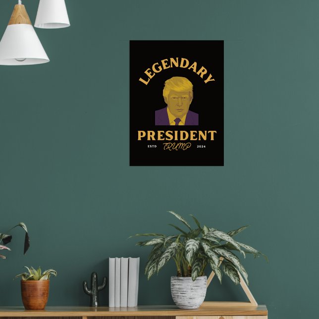 Legendary President Poster (Vardagsrum 1)