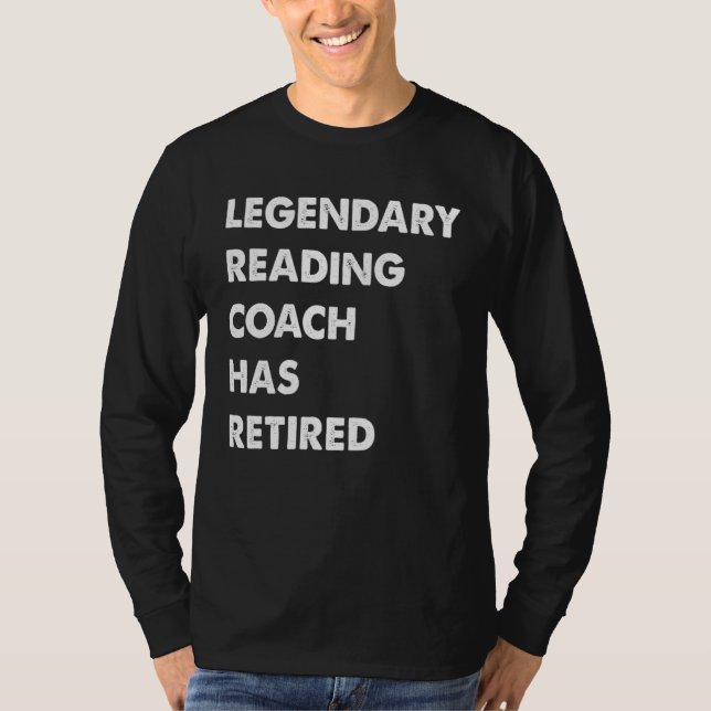 Legendary Reading Coach Has Retired T Shirt (Framsida)
