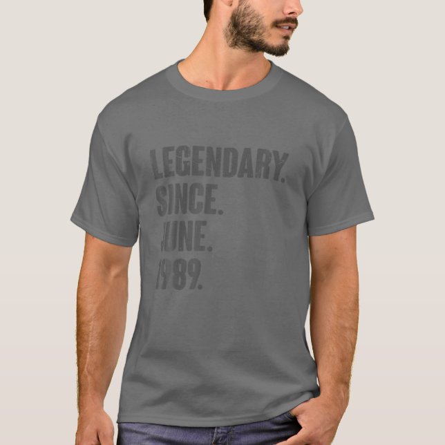 Legendary Since June 1989 - 33 Year Old 33Rd Birth T Shirt (Framsida)