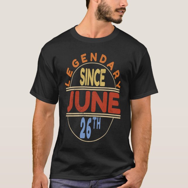 Legendary Since June 26th Vintage Birthday T Shirt (Framsida)
