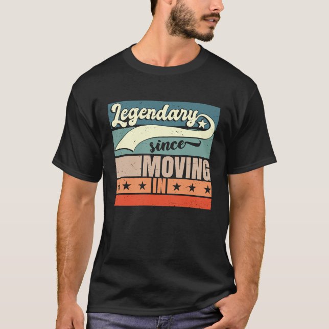 Legendary Since Moving In Neighborhood Neighbor T Shirt (Framsida)