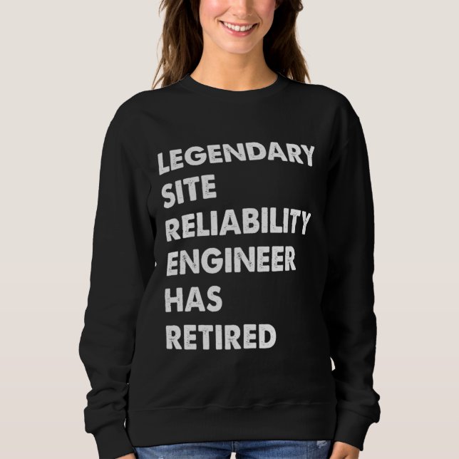 Legendary Site Reliability Engineer Has Retired T Shirt (Framsida)