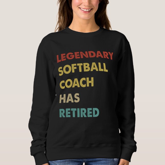 Legendary Softball Coach Has Retired  1 T Shirt (Framsida)