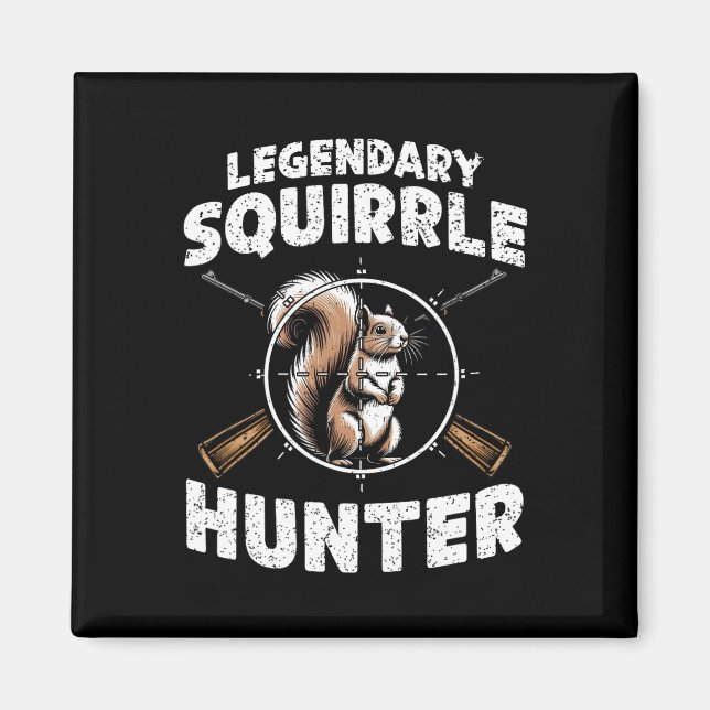 Legendary Squirrel Hunter Hunter for Boys Kids You Magnet (Framsidan)