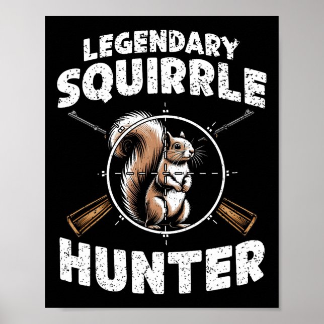 Legendary Squirrel Hunter Hunter for Boys Kids You Poster (Framsidan)