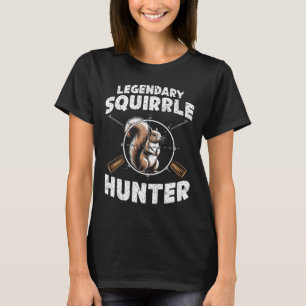 Legendary Squirrel Hunter Hunter for Boys Kids You T Shirt