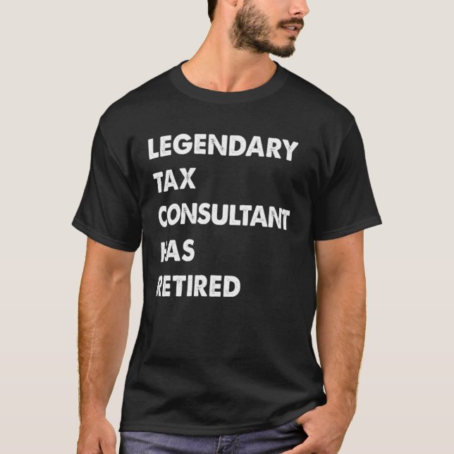 Legendary Tax Consultant Has Retired T Shirt (Framsida)