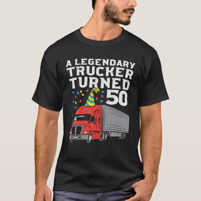 Legendary Trucker Turned 50 50 födelsedagar Lastbi T Shirt (Framsida)