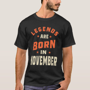 Legenden är född i november - november födelsedag t shirt