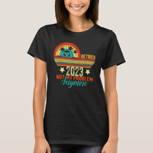 Legenden är föråldrad 2023, inte mitt problem t shirt