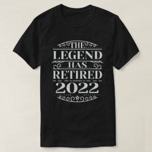 Legenden har dragit sig tillbaka 2022 års finstil t shirt