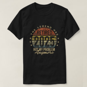 Legenden har gått i pension 2025 Rolig pension 202 T Shirt