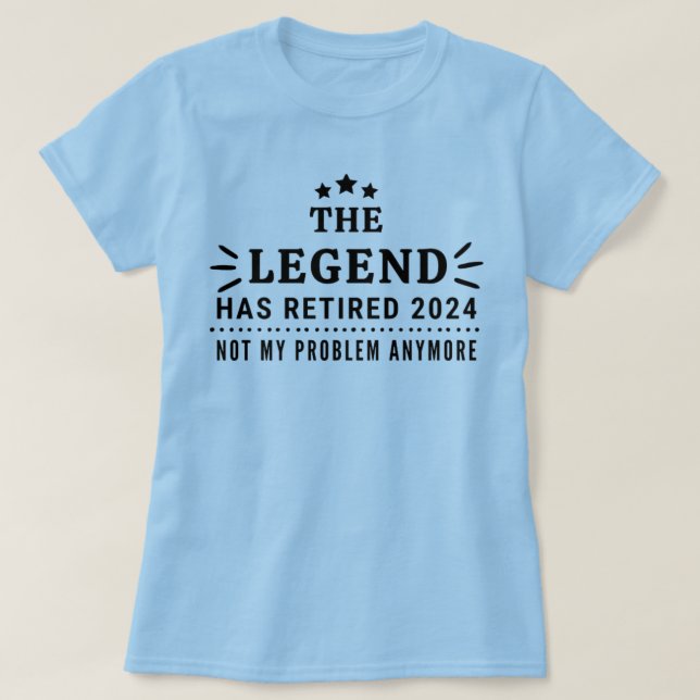 Legenden har gått tillbaka 2024. Inte min prob-Pen T Shirt (Design framsida)