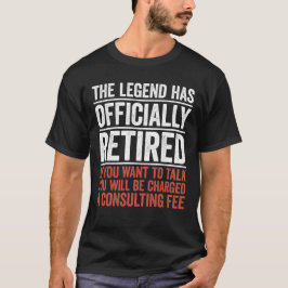 Legenden Har Officiellt Gått I Pension Roligt Pres T Shirt