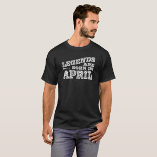 Legender är bördiga April T Shirt