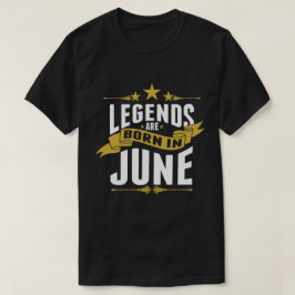 Legender är bördiga Juni T-shirt