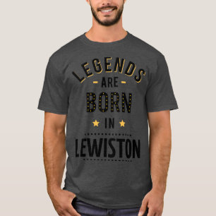 Legender Föds I Lewiston T Shirt