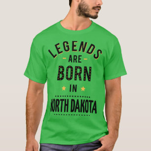 Legenderna är födda i North Dakota T Shirt