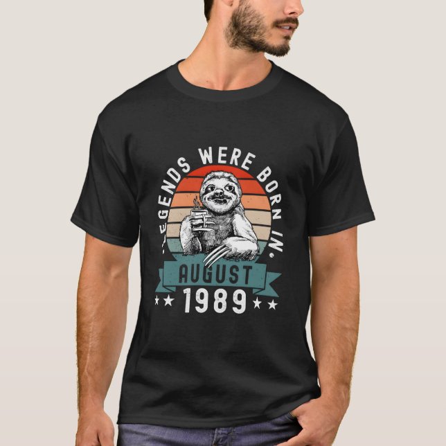 Legends Were Born In August 1989 Sloth T Shirt (Framsida)