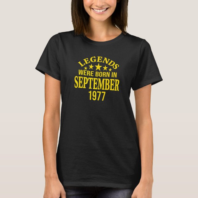 Legends Were Born In September 1977 T Shirt (Framsida)